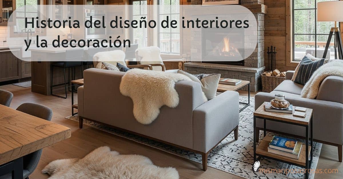 Historia y evolución del diseño de interiores y la decoración